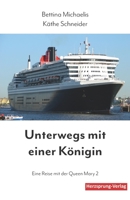 Unterwegs mit einer Königin: Eine Reise mit der Queen Mary 2 3861969580 Book Cover