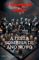 A Festa Sombria de Ano Novo (Trombetas Apocalípticas) (Portuguese Edition) B0DTRL8DBN Book Cover