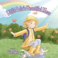 Little Lola's Beautiful Mess B0F1W8WJMC Book Cover