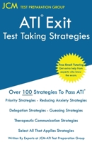 ATI Exit Test Taking Strategies: Free Online Tutoring - New 2020 Edition - The latest strategies to pass your ATI Exit Exam. 1647689775 Book Cover