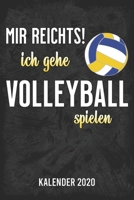 Mir reicht's - Volleyball Kalender 2020: A5 Kalender für ein erfolgreiches Jahr - 110 Seiten - 1 Woche 2 Seiten (German Edition) 1679918125 Book Cover