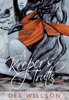 A Keeper's Truth 173889200X Book Cover