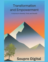 Transformation And Empowerment: A Journey To Serenity, Trust And Growth B0DQ1HVHZS Book Cover