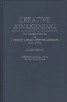 Creative Awakening: The Jewish Presence in Twentieth-Century American Literature, 1900-1940s (Contributions in Ethnic Studies) 0313253862 Book Cover