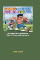 Rashod Bateman Biography for Kids: The Little Boy Who Discovered the Magic of Winning in Life and Sports B0DSL7GFVW Book Cover