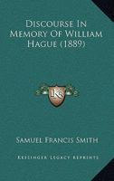 Discourse In Memory Of William Hague 1275799094 Book Cover