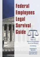 Federal Employees Legal Survival Guide: How to Protect & Enforce Your Job Rights 0990515206 Book Cover