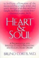 Heart and Soul: A Psychological and Spiritual: Guide to Preventing and Healing Heart Disease 067155140X Book Cover
