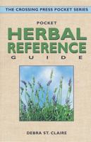 Pocket Herbal Reference Guide (Crossing Press Pocket Guides) 0895945681 Book Cover