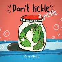 Don't tickle a Pickle 9083160831 Book Cover