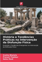 História e Tendências Práticas na Intervenção da Disfunção Física: Evolução e Tendências Emergentes na Intervenção da Disfunção Física (Portuguese Edition) 6208696445 Book Cover