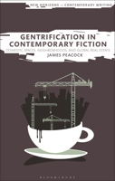 Gentrification in Contemporary Fiction: Domestic Spaces, Neighbourhoods and Global Real Estate 1350295973 Book Cover