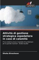 Attività di gestione strategica ospedaliera in caso di calamità (Italian Edition) 6209373798 Book Cover