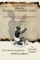 Slavery During the Revolutionary War 0988811987 Book Cover