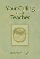 Your Calling as a Teacher (Your Calling As...) 0827244142 Book Cover