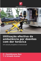 Utilização efectiva da ambulância por doentes com dor torácica (Portuguese Edition) 6207700759 Book Cover