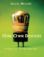 Our Own Devices 199832155X Book Cover