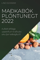 Maðkabók Plóntunegt 2022: Auðvelt að fylgja uppskriftum til að auka orku fyrir heilbrigðu lí fi 1837523339 Book Cover