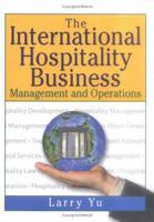 The International Hospitality Business: Management and Operations 078900559X Book Cover