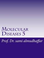 Molecular Diseases 5: chemistry 1719203083 Book Cover