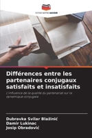 Différences entre les partenaires conjugaux satisfaits et insatisfaits (French Edition) 6208020182 Book Cover