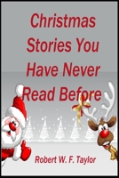 Christmas Stories You Have Never Read Before 1696906547 Book Cover