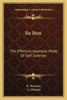 Jiu Jitsu: The Effective Japanese Mode Of Self Defense 1162761350 Book Cover