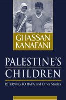 Palestine's Children: Returning to Haifa & Other Stories 0894108905 Book Cover
