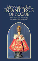 Devotion to the Infant Jesus of Prague 0895551063 Book Cover