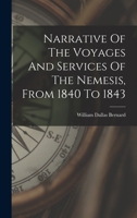 Narrative Of The Voyages And Services Of The Nemesis, From 1840 To 1843 1145975593 Book Cover