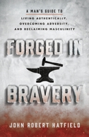 Forged in Bravery 1632997541 Book Cover