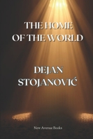 THE HOME OF THE WORLD (THE EMBRACE OF LIGHT AND DARKNESS) 1966571224 Book Cover