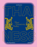 Thainess: The Creative Influence Behind Thailand's Soft Power 396704212X Book Cover