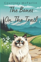 The Bones on the Trail: A Razzy Cat Cozy Mystery #15 (A Razzy Cat Cozy Mystery Series) B0CRQ65HBX Book Cover