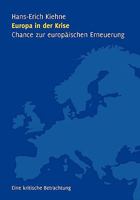 Europa in der Krise - Chance zur europäischen Erneuerung: Eine kritische Betrachtung 3833470240 Book Cover
