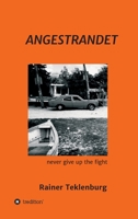 ANGESTRANDET: Never give up the fight 3347113217 Book Cover