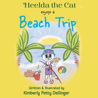 Heelda the Cat enjoys a Beach Trip B0CDYDQJ5H Book Cover