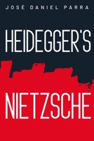 Heidegger's Nietzsche 1835201598 Book Cover