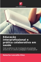 Educação interprofissional e prática colaborativa em saúde 6205654253 Book Cover