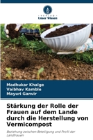 Stärkung der Rolle der Frauen auf dem Lande durch die Herstellung von Vermicompost (German Edition) 6209057349 Book Cover