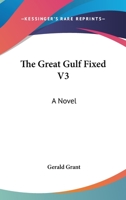 The Great Gulf Fixed V3: A Novel 116328243X Book Cover