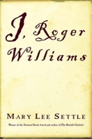 I, Roger Williams: A Novel 0393049051 Book Cover