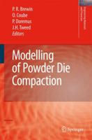 Modelling of Powder Die Compaction (Engineering Materials and Processes) 1849965544 Book Cover