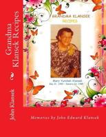 Grandma Klansek Recipes: Memories of a Son 1983808296 Book Cover