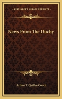 News from the Duchy 1540823660 Book Cover