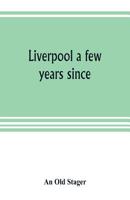 Liverpool a few years since 9353804434 Book Cover