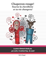 Chaperon rouge! Tourne la chevillette et ta vie changera! 2981901001 Book Cover