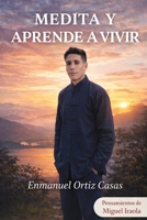 Medita y Aprende a Vivir: Aprender a vivir en un mundo diverso (Spanish Edition) B0GQVCVGC7 Book Cover