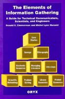 The Elements of Information Gathering: A Guide for Technical Communicators, Scientists, and Engineers 089774800X Book Cover