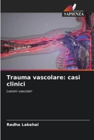 Trauma vascolare: casi clinici: Lesioni vascolari 6205355531 Book Cover